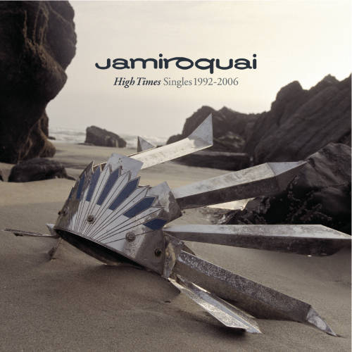 High Times: Singles 1992-2006 by Jamiroquai.