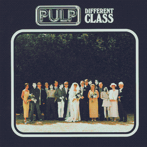 Different Class by Pulp.