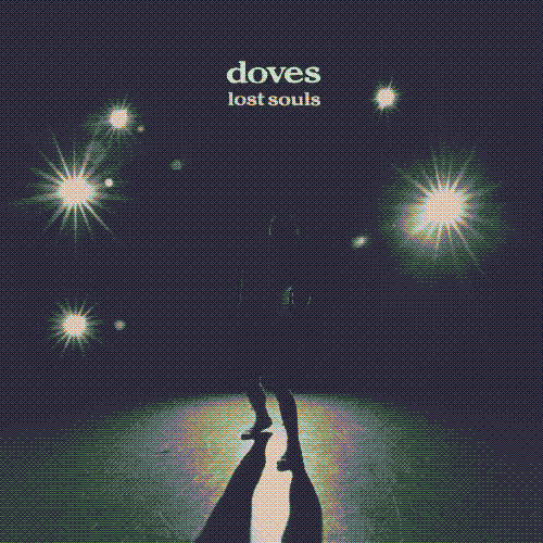 Lost Souls by Doves.