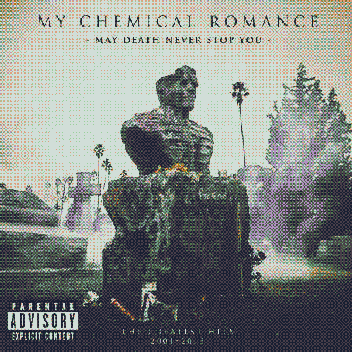 May Death Never Stop You by My Chemical Romance.