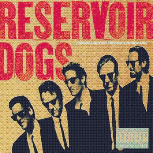 Reservoir Dogs: Music From The Motion Picture by Various Artists.